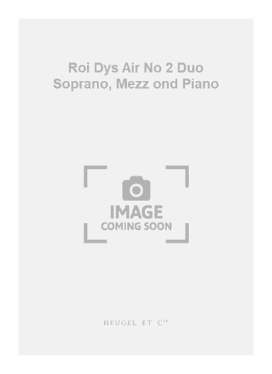 Roi Dys Air No 2 Duo Soprano, Mezz ond Piano