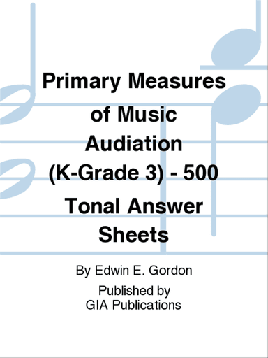 Primary Measures of Music Audiation - 500 Tonal Answer Sheets