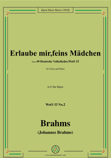 Brahms-Erlaube mir,feins Mädchen,WoO 33 No.2,in E flat Major,for Voice&Pno