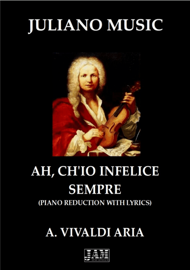 AH, CH'INFELICE SEMPRE (PIANO REDUCTION WITH LYRICS) - A. VIVALDI