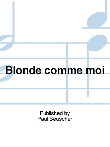 Blonde comme moi