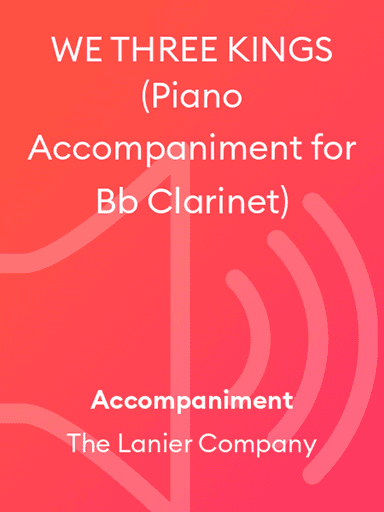 WE THREE KINGS (Piano Accompaniment for Bb Clarinet)
