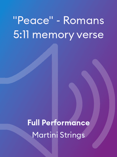 "Peace" - Romans 5:11 memory verse