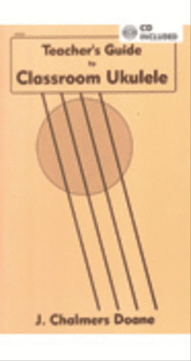 Classroom Ukulele Teachers Guide