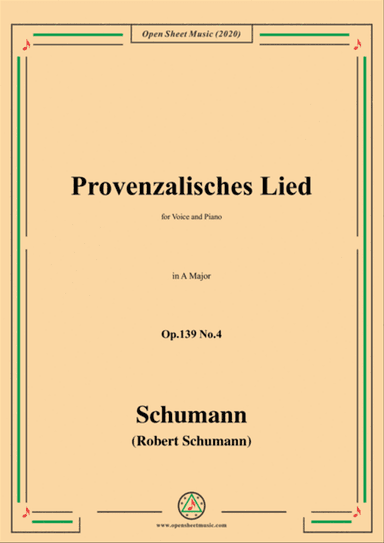 Schumann-Provenzalisches Lied,Op.139 No.4,in A Major,for Voice and Piano