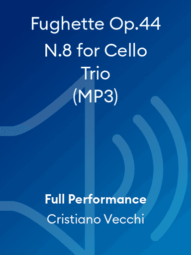 Fughette Op.44 N.8 for Cello Trio (MP3)