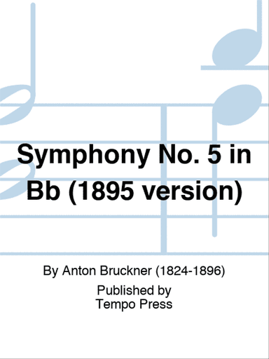 Symphony No. 5 in Bb (1895 version)