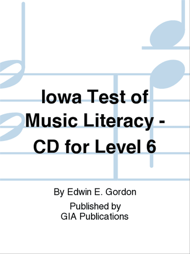 Iowa Test of Music Literacy - CD for Level 6