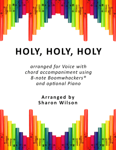 Holy, Holy, Holy (for Voice and 8-note Boomwhackers®)