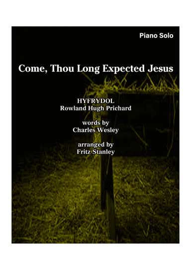Come, Thou Long Expected Jesus - Piano Solo