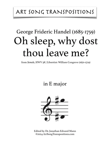 HANDEL: Oh sleep, why dost thou leave me? (transposed to E major, E-flat major, and D major)