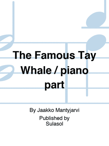 The Famous Tay Whale / piano part