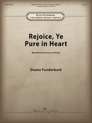 Rejoice, Ye Pure in Heart: Woodwind Quintet and Piano