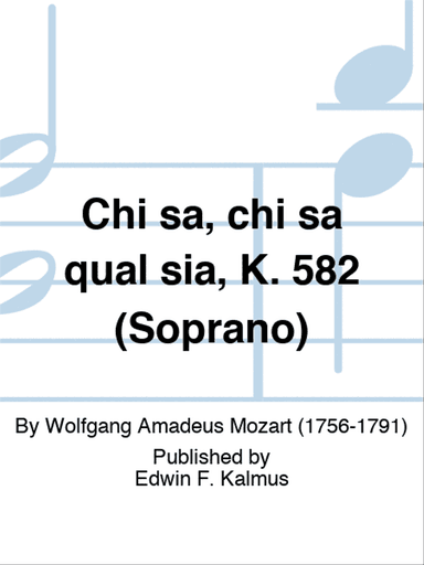 Chi sa, chi sa qual sia, K. 582 (Soprano)
