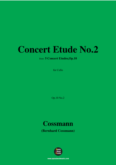 B. Cossmann-Concert Etude No.2,Op.10 No.2,for Cello