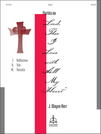 Partita on "Lord, Thee I Love with All My Heart"