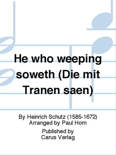 He who weeping soweth (Die mit Tranen saen)