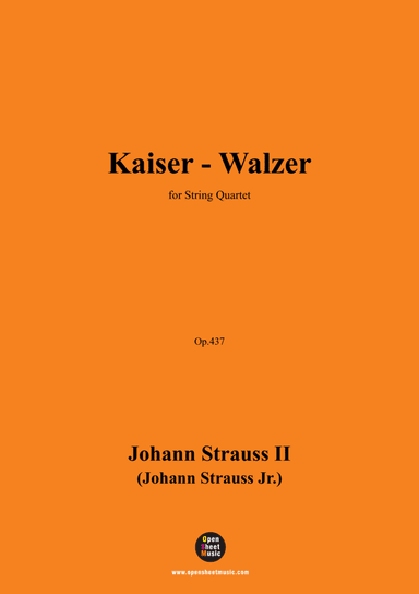 Johann Strauss II-Kaiser-Walzer,Op.437,for String Quartet