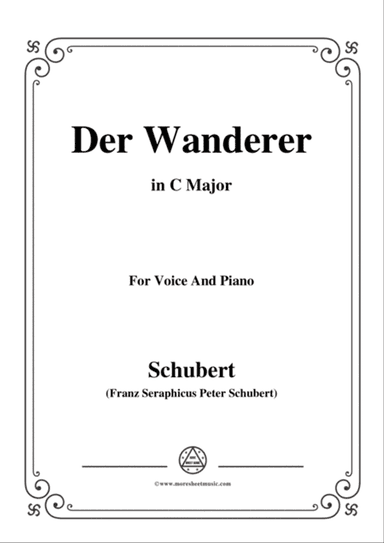 Schubert-Der Wanderer,Op.65 No.2,in C Major,for Voice&Piano