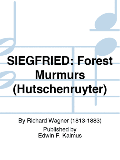 SIEGFRIED: Forest Murmurs (Hutschenruyter)
