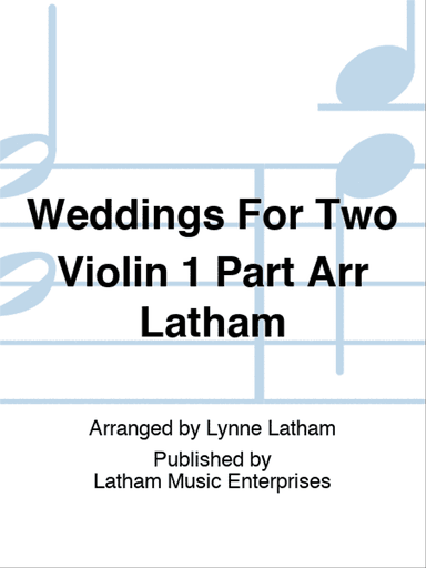 Weddings For Two Violin 1 Part Arr Latham