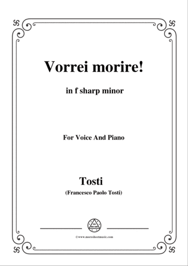 Tosti-Vorrei morire! In f sharp minor,for Voice and Piano