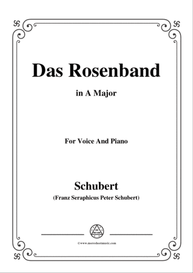 Schubert-Das Rosenband(The Rosy Ribbon),D.280,in A Major,for Voice&Piano