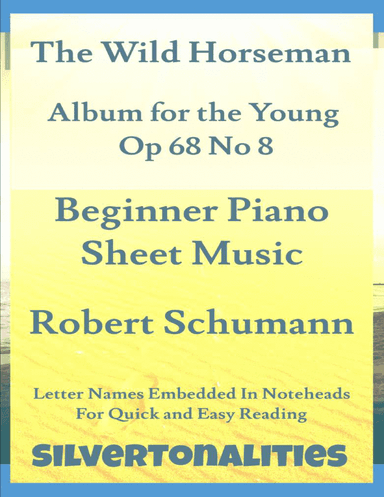 The Wild Horseman Album for the Young Opus 68 Number 8 Beginner Piano Sheet Music
