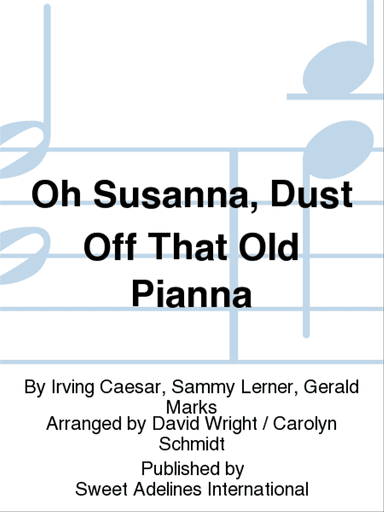 Oh Susanna, Dust Off That Old Pianna