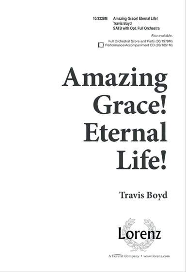 Amazing Grace! Eternal Life!