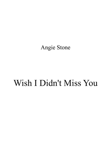 I Wish I Didn't Miss You Anymore