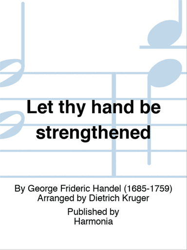 Let thy hand be strengthened