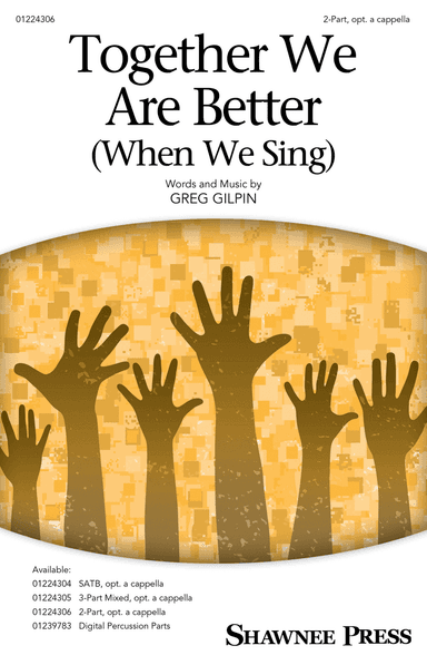 Together We Are Better (When We Sing)