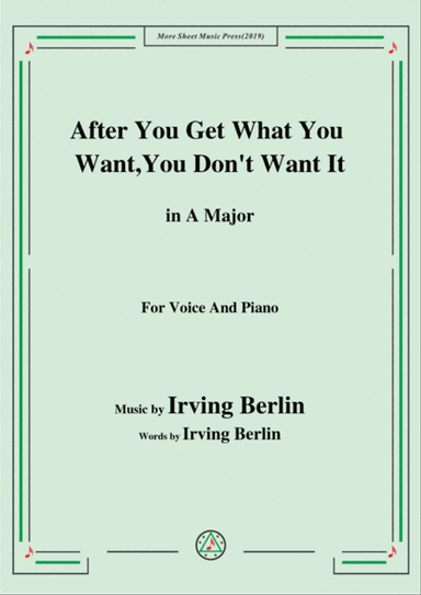 Irving Berlin-After You Get What You Want,You Don't Want It,in A Major