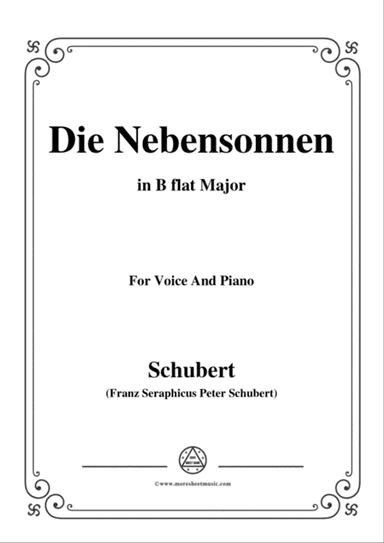 Schubert-Die Nebensonnen,in B flat Major,Op.89 No.23,for Voice and Piano