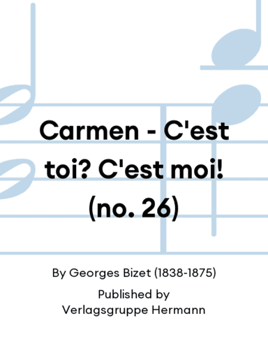 Carmen - C'est toi? C'est moi! (no. 26)