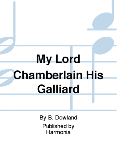 My Lord Chamberlain His Galliard