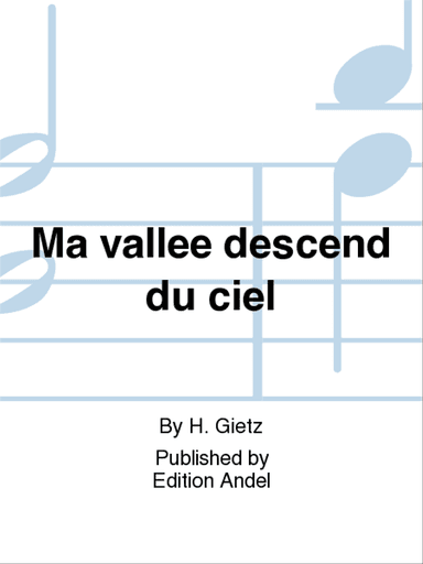 Ma vallee descend du ciel