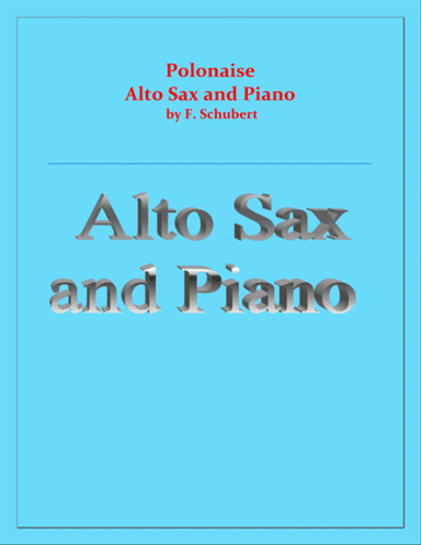 Polonaise - F. Schubert - For Alto Sax and Piano - Intermediate