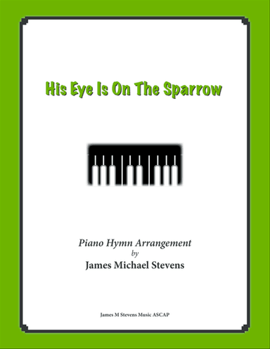His Eye Is On The Sparrow