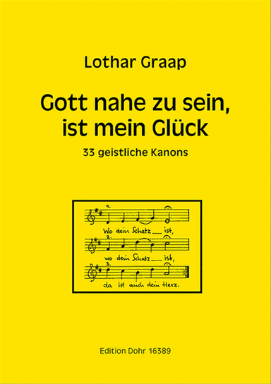 Gott nahe zu sein, ist mein Glück -33 geistliche Kanons-