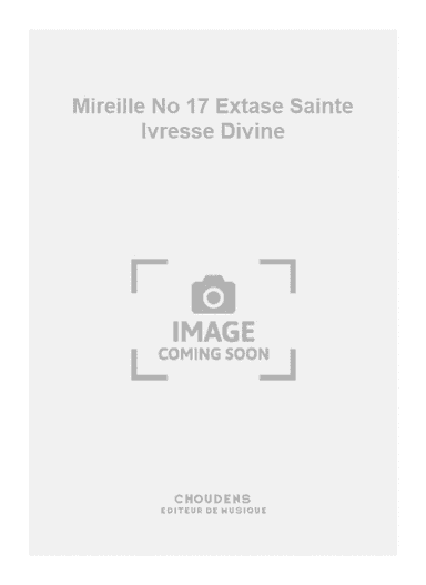 Mireille No 17 Extase Sainte Ivresse Divine