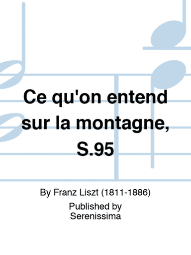 Ce qu'on entend sur la montagne, S.95
