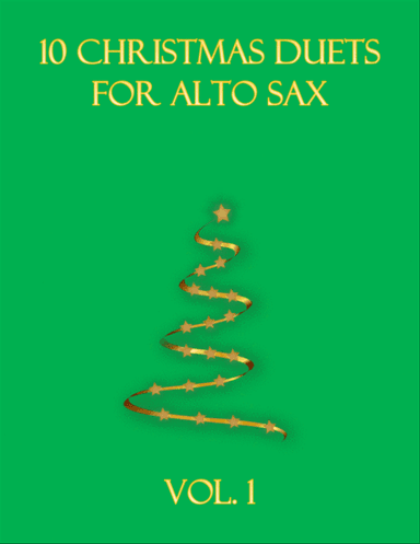 10 Christmas Duets for alto sax (Vol. 1)
