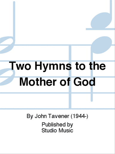 Two Hymns to the Mother of God