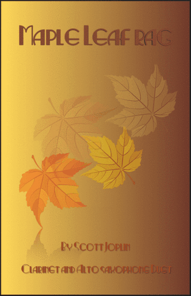Maple Leaf Rag, by Scott Joplin, Clarinet and Alto Saxophone Duet