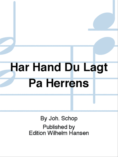 Har Hånd Du Lagt På Herrens