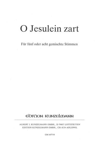 O Jesulein zart, for five or eight mixed voices