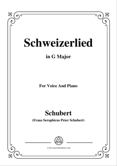 Schubert-Schweizerlied,in G Major,for Voice&Piano