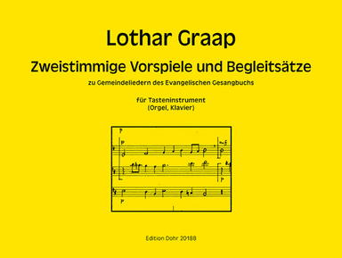Zweistimmige Vorspiele und Begleitsätze zu Gemeindeliedern des Evangelischen Gesangbuchs für Tasteninstrument (Orgel, Klavier)